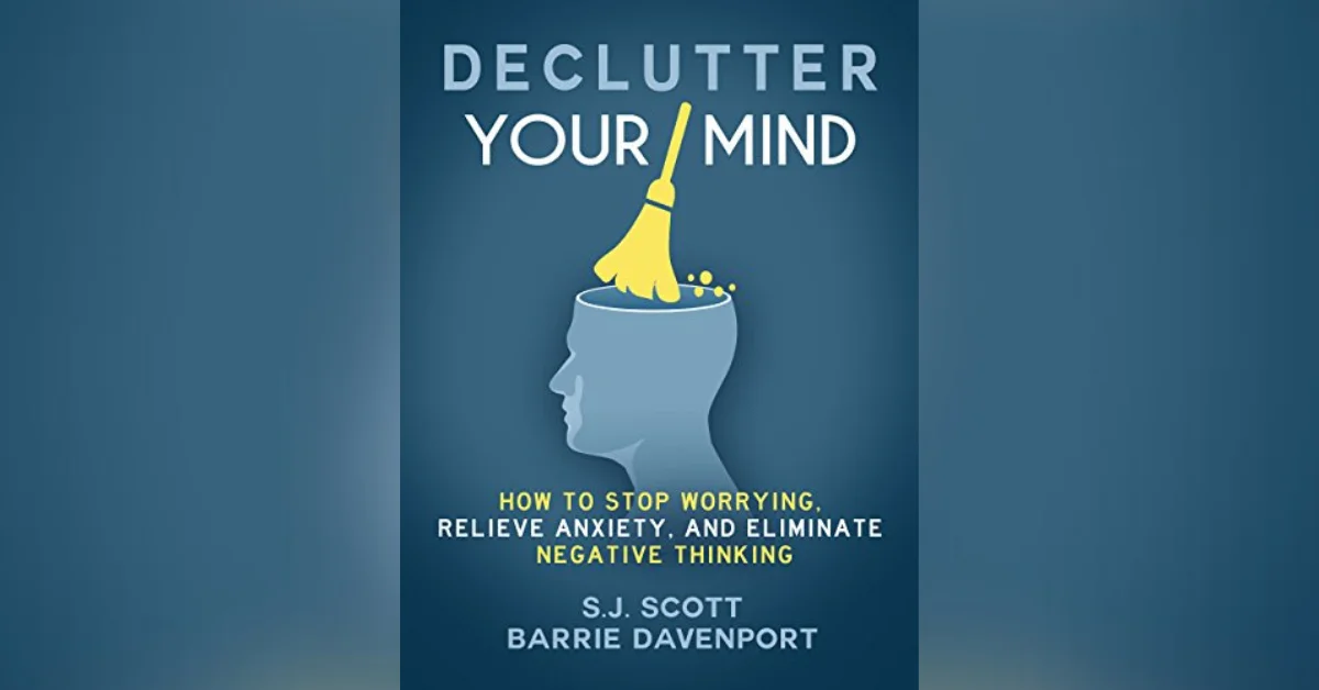 Declutter Your Mind is a wonderful book